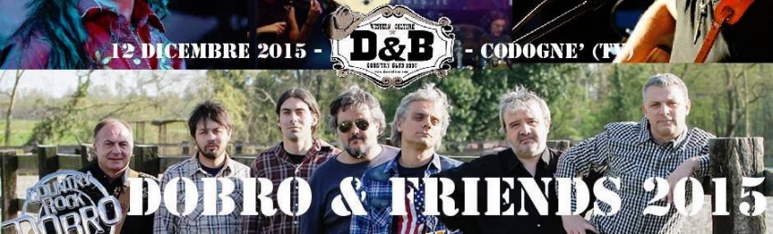 Dobro & Friends al D&B
