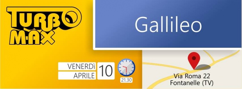 Turbomax al Gallileo di Fontanelle